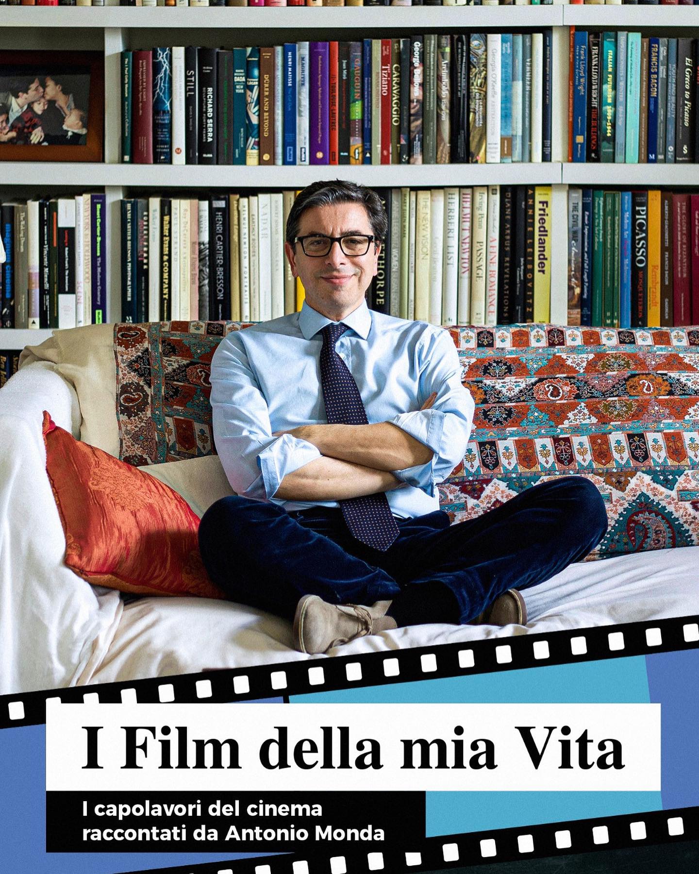 Antonio Monda I film della mia vita. Piccolo gioiello antologico del